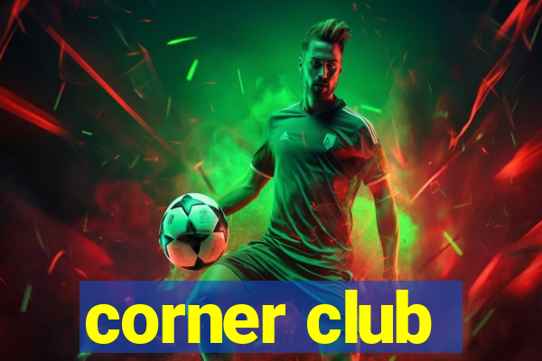 corner club